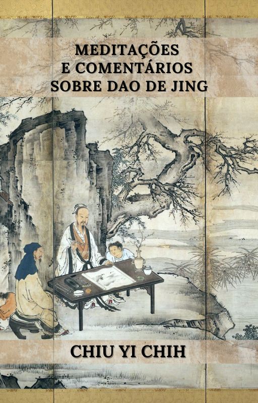 MEDITAÇÕES E COMENTÁRIOS SOBRE DAO DE JING (E-book)